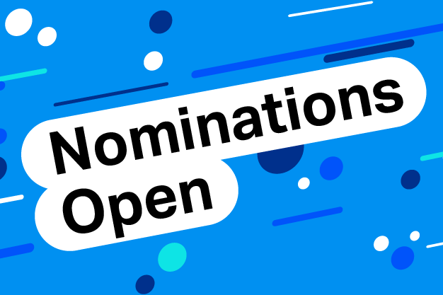 Abstract graphic reading: Nominations Open!